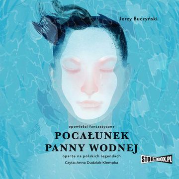 Pocałunek panny wodnej audiobook, Jerzy Buczyński