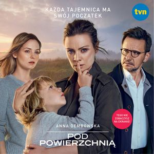 Pod powierzchnią, Anna Dembowska