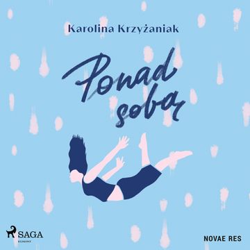 Ponad sobą audiobook, Karolina Krzyżaniak