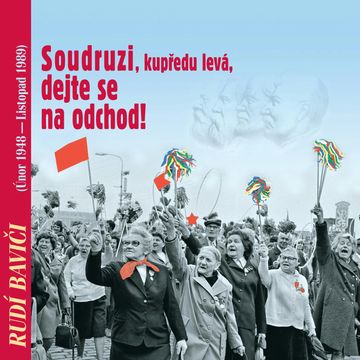 Rudí baviči aneb Soudruzi, dejte se na odchod! audiobook, Antonín Zápotocký, Gustav Husák, Klement Gottwald