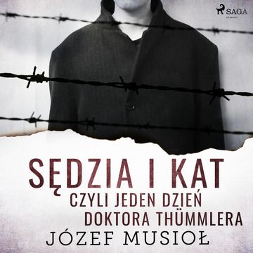 Sędzia i kat, czyli jeden dzień doktora Thümmlera audiobook, Józef Musiol