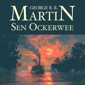 Sen Ockerwee, George Raymond Richard Martin