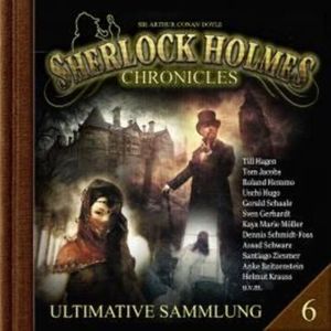 Sherlock Holmes Chronicles, Ultimative Sammlung Volume 6 (ungekürzt), E. C. Watson
