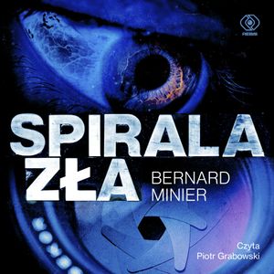 Spirala zła, Bernard Minier