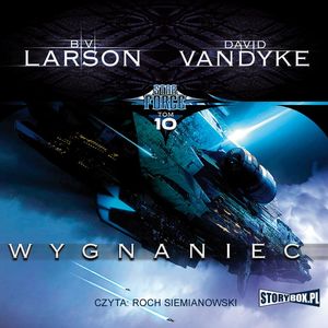 Star Force. Tom 10. Wygnaniec, B.V. Larson, David VanDyke