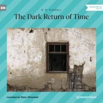 The Dark Return of Time (Unabridged) audiobook, R. B. Russell