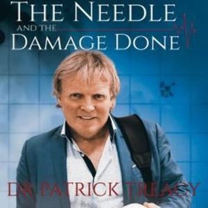 The Needle and the Damage Done (Unabridged), Dr Patrick Treacy