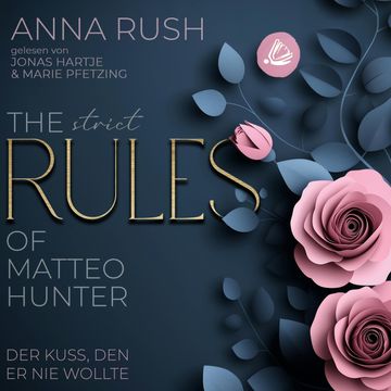 The STRICT Rules of Matteo Hunter audiobook, Anna Rush