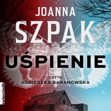 Uśpienie audiobook, Joanna Szpak