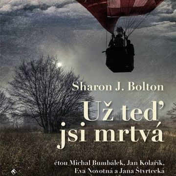 Už teď jsi mrtvá audiobook, Sharon J. Bolton