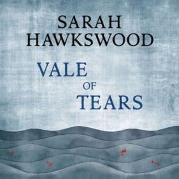 Vale of Tears audiobook, Sarah Hawkswood