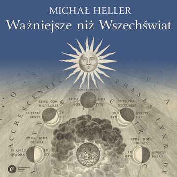 Ważniejsze niż Wszechświat audiobook, Michał Heller