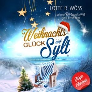 Weihnachtsglück auf Sylt, Lotte R. Wöss