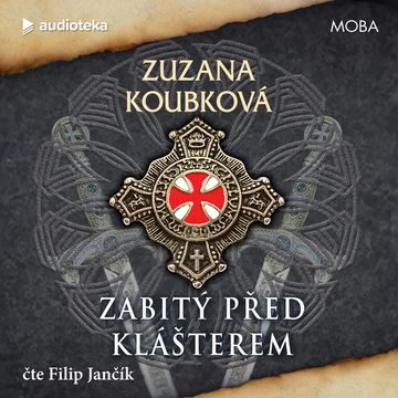 Zabitý před klášterem audiobook, Zuzana Koubková