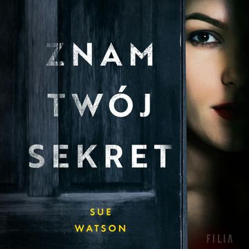 Znam twój sekret audiobook, Sue Watson