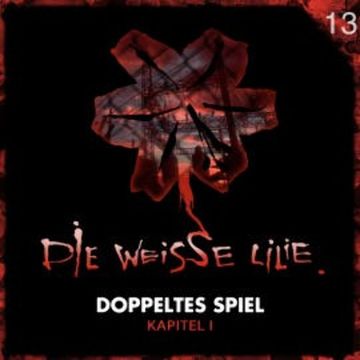 13: Doppeltes Spiel - Kapitel I audiobook, Benjamin Oechsle