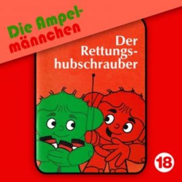 18: Der Rettungshubschrauber audiobook, Erika Immen