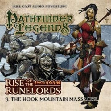 Pathfinder Legends - Rise of the Runelords 3: The Hook Mountain Massacre audiobook, Mark Wright
