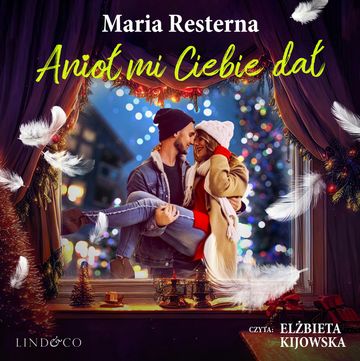 Anioł mi Ciebie dał audiobook, Maria Resterna