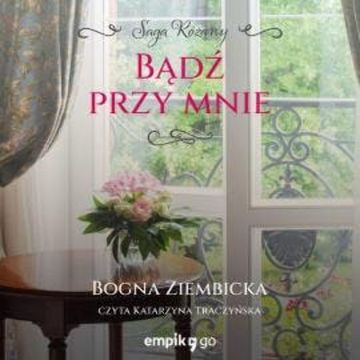 Bądź przy mnie audiobook, Bogna Ziembicka