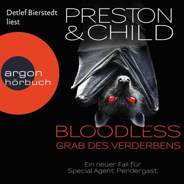 BLOODLESS - Grab des Verderbens - Ein Fall für Special Agent Pendergast, Band 20 (Gekürzt) audiobook, Douglas Preston, Lincoln Child