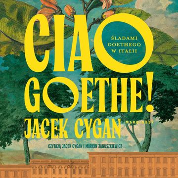 Ciao, Goethe! audiobook, Jacek Cygan