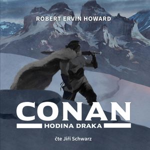 Conan - Hodina draka, Robert Ervin Howard