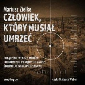 Człowiek, który musiał umrzeć, Mariusz Zielke