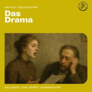 Das Drama, Anton Tschechow