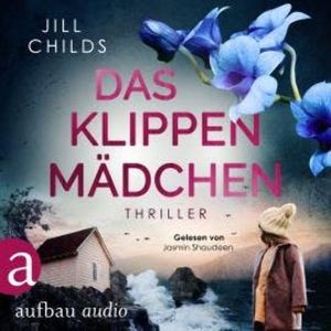 Das Klippenmädchen (Ungekürzt), Jill Childs