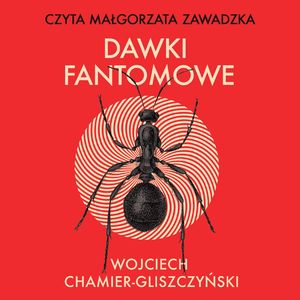 Dawki fantomowe, Wojciech Chamier-Gliszczyński