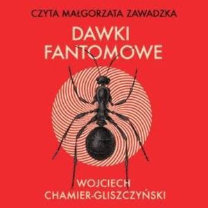 Dawki fantomowe, Wojciech Chamier-Gliszczyński