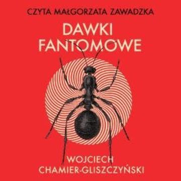 Dawki fantomowe audiobook, Wojciech Chamier-Gliszczyński