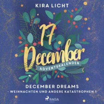 December Dreams - Weihnachten und andere Katastrophen 1 audiobook, Kira Licht