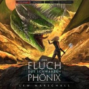 Der Fluch des schwarzen Phönix - Ein Fantasy-LitRPG-Roman (ungekürzt), Lew Marschall