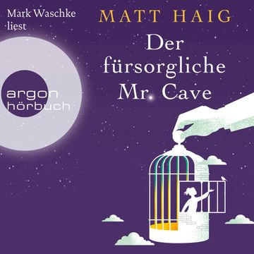 Der fürsorgliche Mr Cave (Gekürzte Lesung) audiobook, Matt Haig