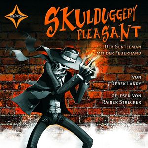 Der Gentleman mit der Feuerhand - Skulduggery Pleasant, Teil 1 (gekürzt), Derek Landy.