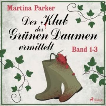 Der Klub der Grünen Daumen ermittelt (Band 1-3) audiobook, Martina Parker