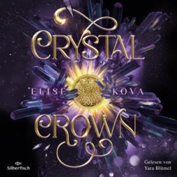 Die Chroniken von Solaris  5: Crystal Crown audiobook, Elise Kova