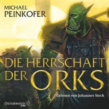 Die Herrschaft der Orks (Die Orks 4) audiobook, Michael Peinkofer