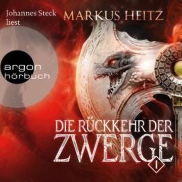 Die Rückkehr der Zwerge, Band 1 (Ungekürzt) audiobook, Markus Heitz