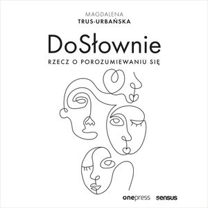 DoSłownie. Rzecz o porozumiewaniu się, Magdalena Trus-Urbańska
