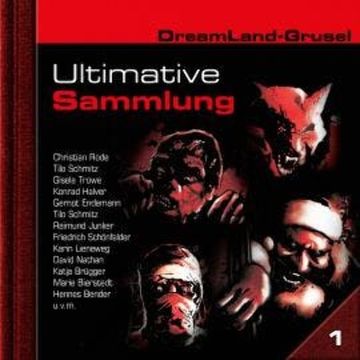 Dreamland Grusel, Ultimative Sammlung Volume 1 (ungekürzt) audiobook, H. G. Francis