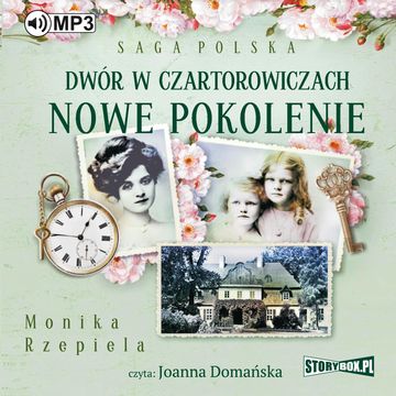 Dwór w Czartorowiczach. Nowe pokolenie audiobook, Monika Rzepiela