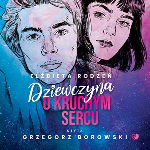 Dziewczyna o kruchym sercu, Elżbieta Rodzeń