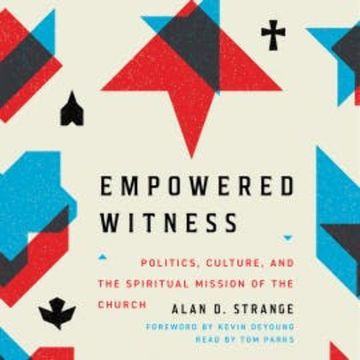 Empowered Witness audiobook, Alan D. Strange