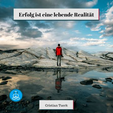 Erfolg ist eine lebende Realität audiobook, Cristian Tuerk