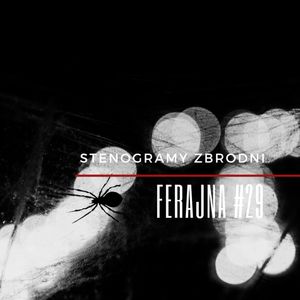 FERAJNA #29 - podcast, kryminał, słuchowisko, antykryminał, Piotr Wielg