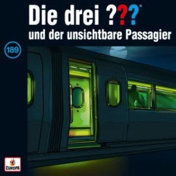 Folge 189: Die drei ??? und der unsichtbare Passagier audiobook, André Minninger