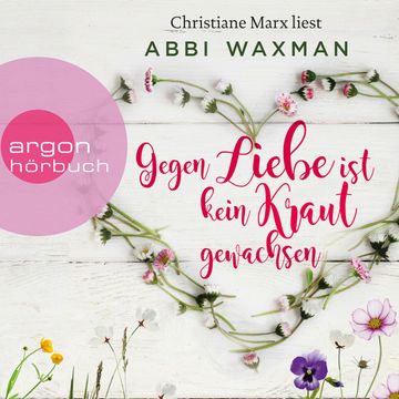Gegen Liebe ist kein Kraut gewachsen audiobook, Abbi Waxman